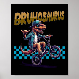 Bruhosaurus T-rex Dinosaur Riding Bmx Bike - Boys  Poster