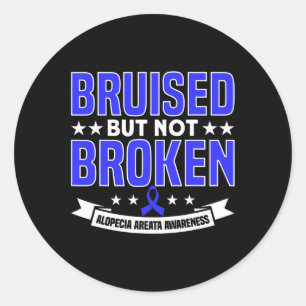 Bruised But Not Broken Support Alopecia Awareness  Classic Round Sticker