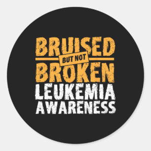 Bruised But Not Broken Support Leukaemia Awareness Classic Round Sticker