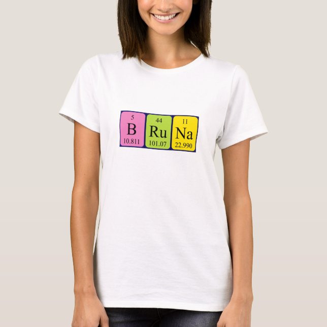 Bruna periodic table name shirt (Front)