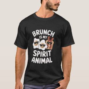 Brunch Is My Spirit Animal Cute Breakfast Style 03 T-Shirt
