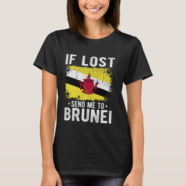 Brunei Flag Souvenir - If lost send me to Brunei T-Shirt (Front)