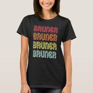 Bruner Surname Retro Vintage 80s Birthday Reunion T-Shirt
