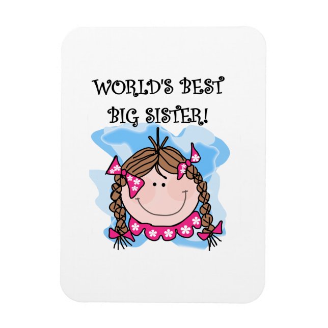 Brunette World's Best Big Sister Gifts Magnet (Vertical)
