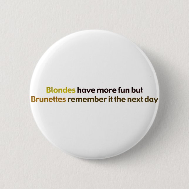 Brunettes&BlondesBumperStik 6 Cm Round Badge (Front)