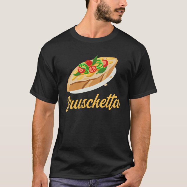 Bruschetta Apparel Grilled Bread Antipasto T-Shirt (Front)