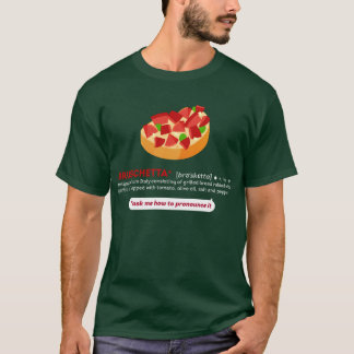 Bruschetta - La Maglietta Verde T-Shirt