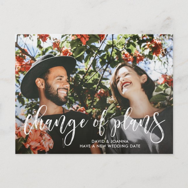 Brush Script Change of Plans Postponed Wedding Announcement Postcard (Front)