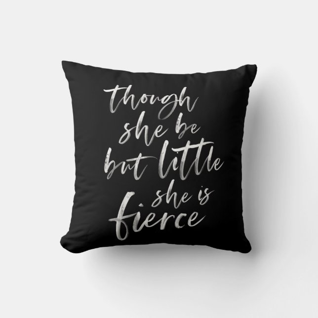 Brush Script Little But Fierce William Shakespeare Cushion (Front)