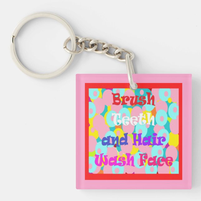 Brush Teeth Hair Wash Face fun kids bright design  Key Ring (Front)