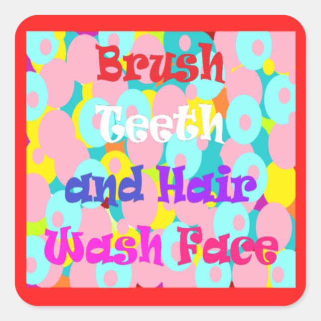 Brush Teeth Hair Wash Face fun kids bright design  Square Sticker (Front)
