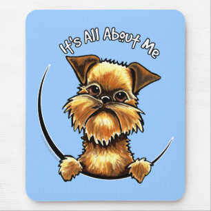 Brussels Griffon Its All About Me Mouse Mat
