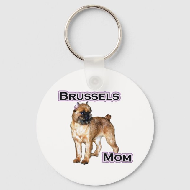 Brussels Griffon Mum; Mum of Brussels Griffon Key Ring (Front)