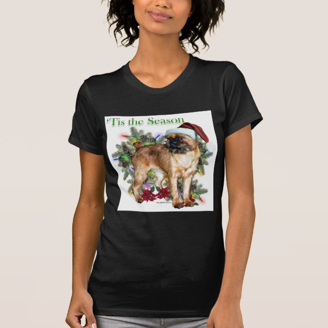 Brussels Griffon ‘Tis T-Shirt (Front)
