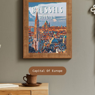 Brussels, the capital of Belgium and Europe Poster