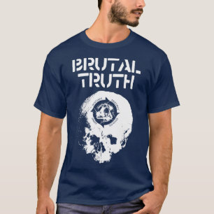 BRUTAL TRUTH 2 T-Shirt