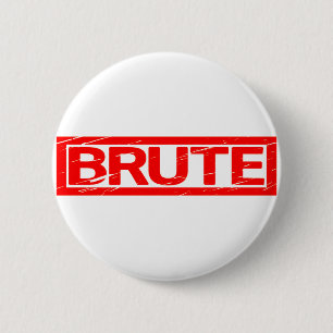 Brute Stamp 6 Cm Round Badge