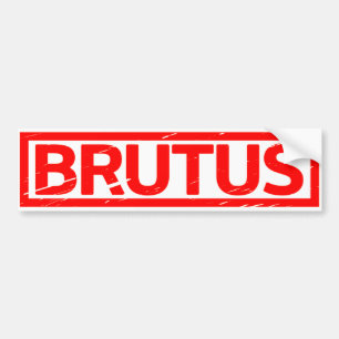 Brutus Stamp Bumper Sticker
