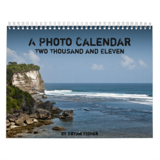 Bryan Fisher - A Photo Calendar 2011