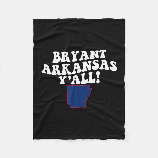 Bryant Arkansas Y'all Ar Southern Accent Vacation  Fleece Blanket (Front)