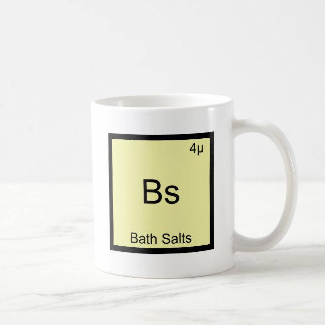 Bs - Bath Salts Funny Element Meme Chemistry Tee Coffee Mug (Right)
