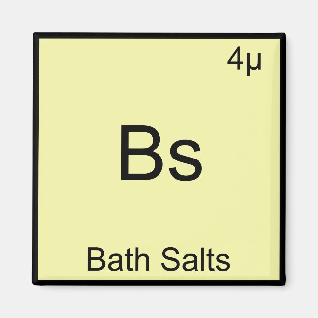 Bs - Bath Salts Funny Element Meme Chemistry Tee Magnet (Front)