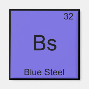 Bs - Blue Steel Funny Chemistry Element Symbol Tee Magnet
