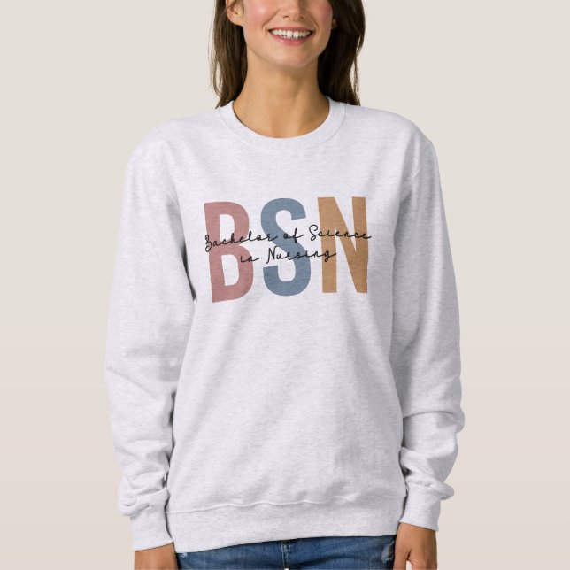 BSN Bachelor of Science in Nursing Graduation Sweatshirt (Front)