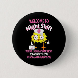 Bsn Lpn Cna Funny Nursing Chick Welcome To Night S 6 Cm Round Badge