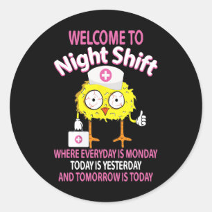 Bsn Lpn Cna Funny Nursing Chick Welcome To Night S Classic Round Sticker