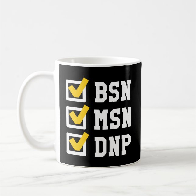 Bsn Msn Dnp Doctorate Degree Checklist Graduation Coffee Mug (Left)