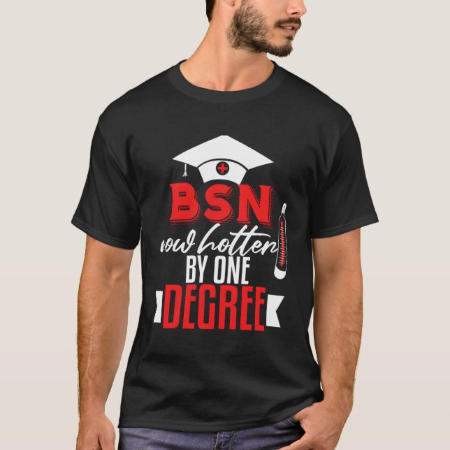 Bsn Nurse Graduation Bsn Degree Nursing School T-Shirt (Front)