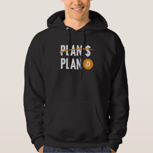 BTC Bitcoin Plan B Cryptocurrency Trader Investor Hoodie