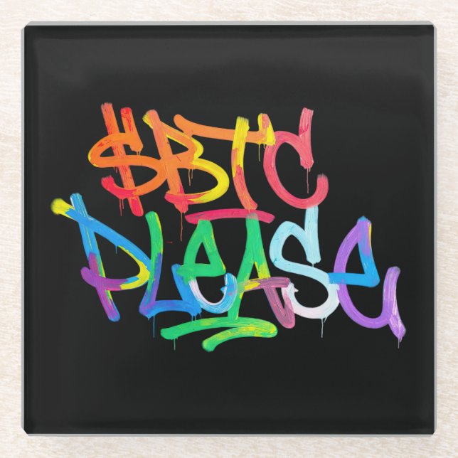 "$BTC Please" (Style 2) Glass Coaster (Front)