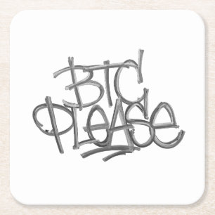 "BTC Please" (White) Square Paper Coaster