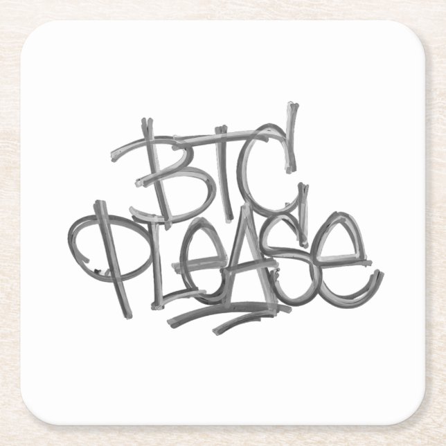 "BTC Please" (White) Square Paper Coaster (Front)