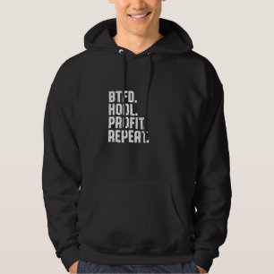 Btfd Hodl Profit Repeat Buy The Dip Bitcoin Btc Cr Hoodie