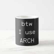 Btw... I use Arch Linux