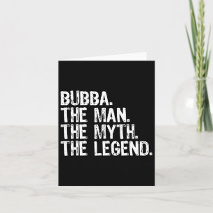 Bub The Man The Myth The Legend Cool Funny  Card