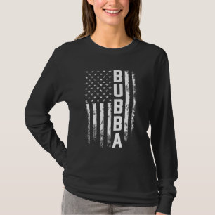 Bubba America Flag For Men Father's Day Funny T-Shirt