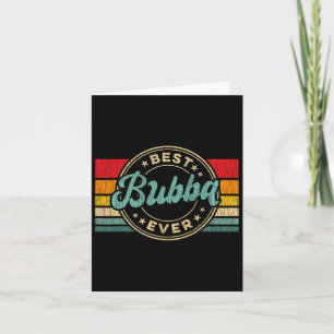 Bubba Ever Vintage Retro Father's Day Gift 1  Card