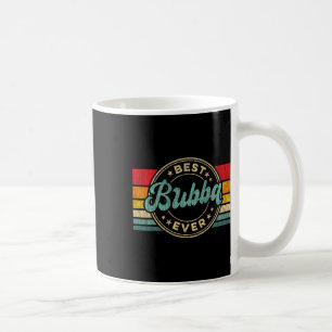 Bubba Ever Vintage Retro Father's Day Gift 1 Coffee Mug