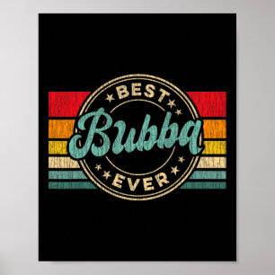 Bubba Ever Vintage Retro Father's Day Gift 1 Poster