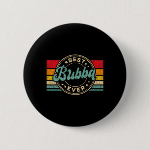 Bubba Ever Vintage Retro Father's Day Gift 6 Cm Round Badge