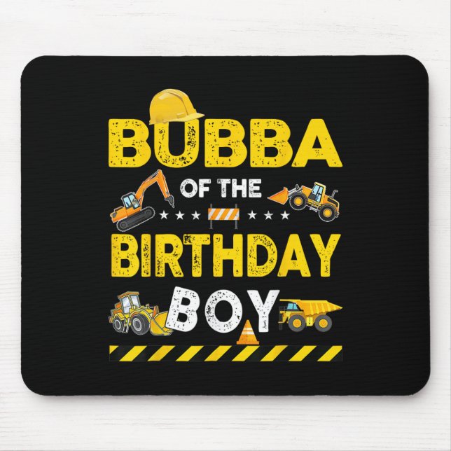 Bubba Of The Birthday Boy Construction Worker Birt Mouse Mat (Front)