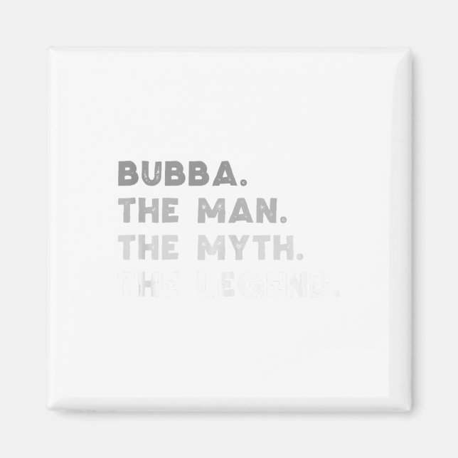Bubba The Man The Myth The Legend Cool Bubba Tank  Magnet (Front)