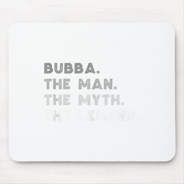 Bubba The Man The Myth The Legend Cool Bubba Tank  Mouse Mat (Front)