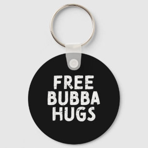 Bubba Uncle For Your Favourite Brother Bubba Key Ring