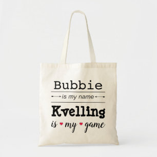 "Bubbie is my name" Budget Tote Bag