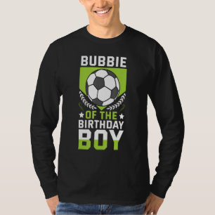 Bubbie Of The Birthday Boy Soccer Player Bday Team T-Shirt